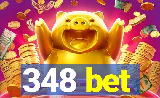 348 bet